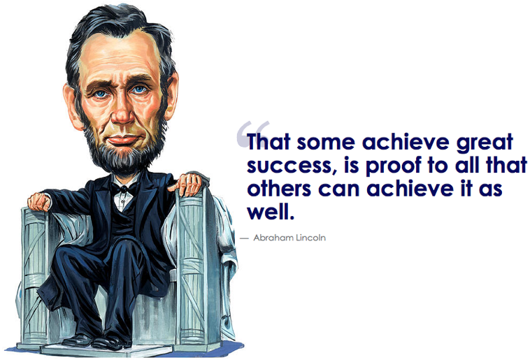 That some achieve great success , is proof to all that others can ...